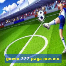 gowin 777 paga mesmo